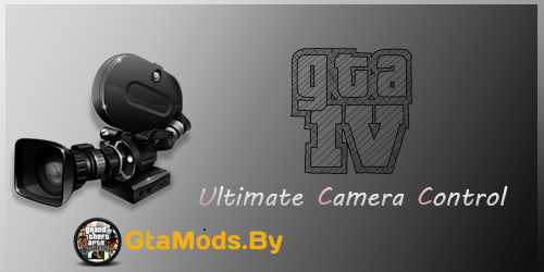 Ultimate Camera Control 1.0  GTA IV